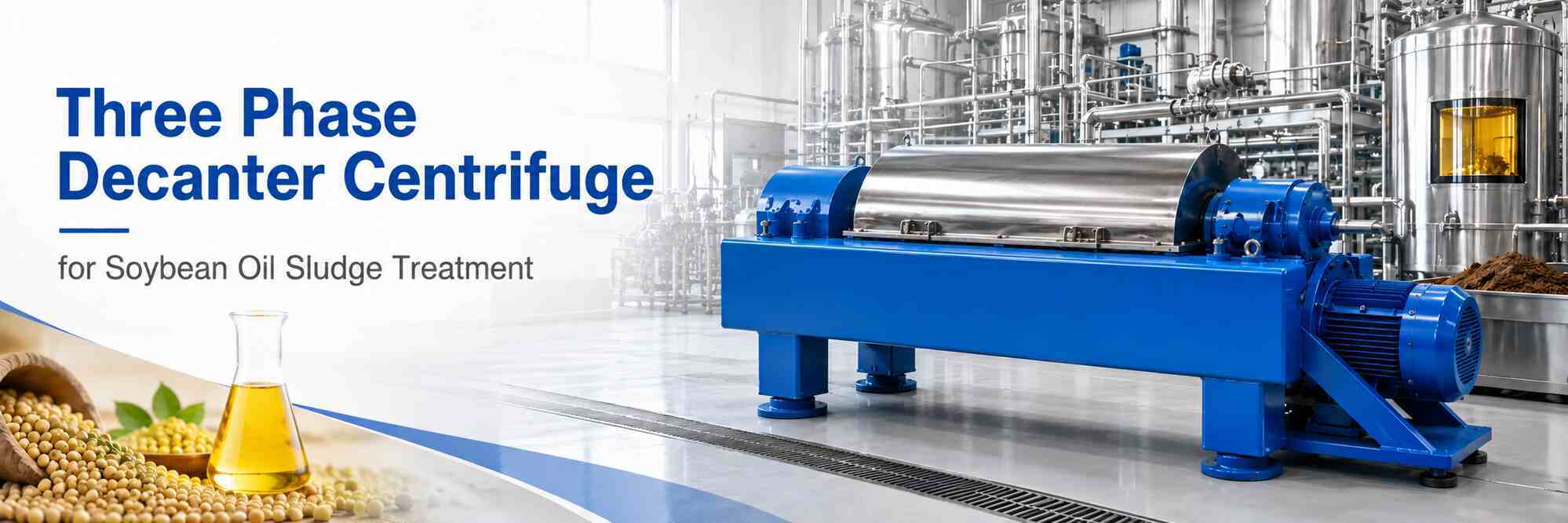 Three Phase Decanter Centrifuge for Soybean Oil Sludge Treatment