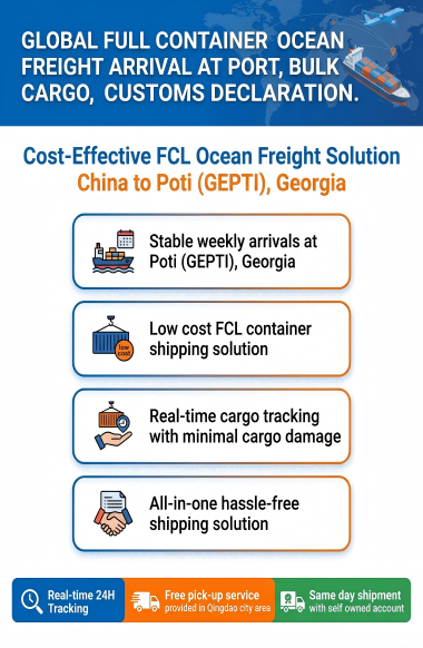 Cost-Effective FCL Ocean Freight with 24/7 Multilingual Support and 30-45 Days Transit to Poti